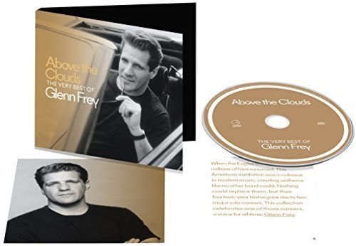 Glenn Frey - Above The Clouds: The Very Best Of Glenn Frey [New CD]
