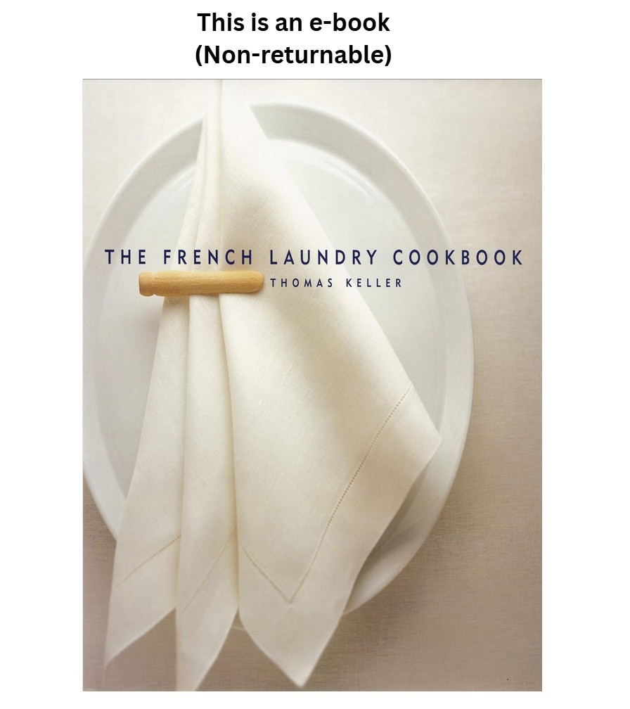 Thomas Keller The French Laundry Cookbook 1999
