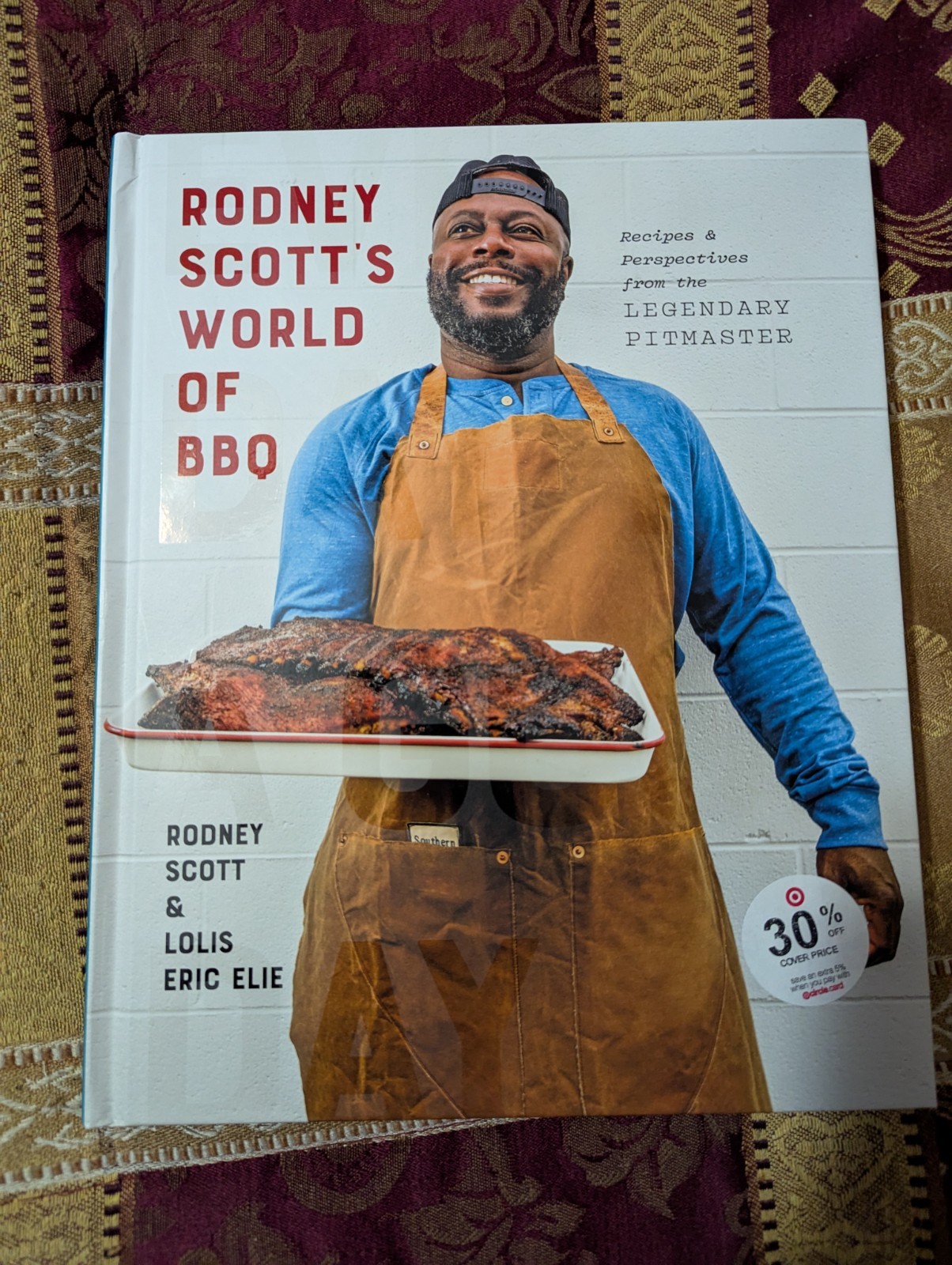 Rodney Scott's World of BBQ Every Day Is a Good Day: A Cookb Format: Hardback Rodney Scott's World of BBQ Every Day Is a Good Day: A Cookb Format: Hardback