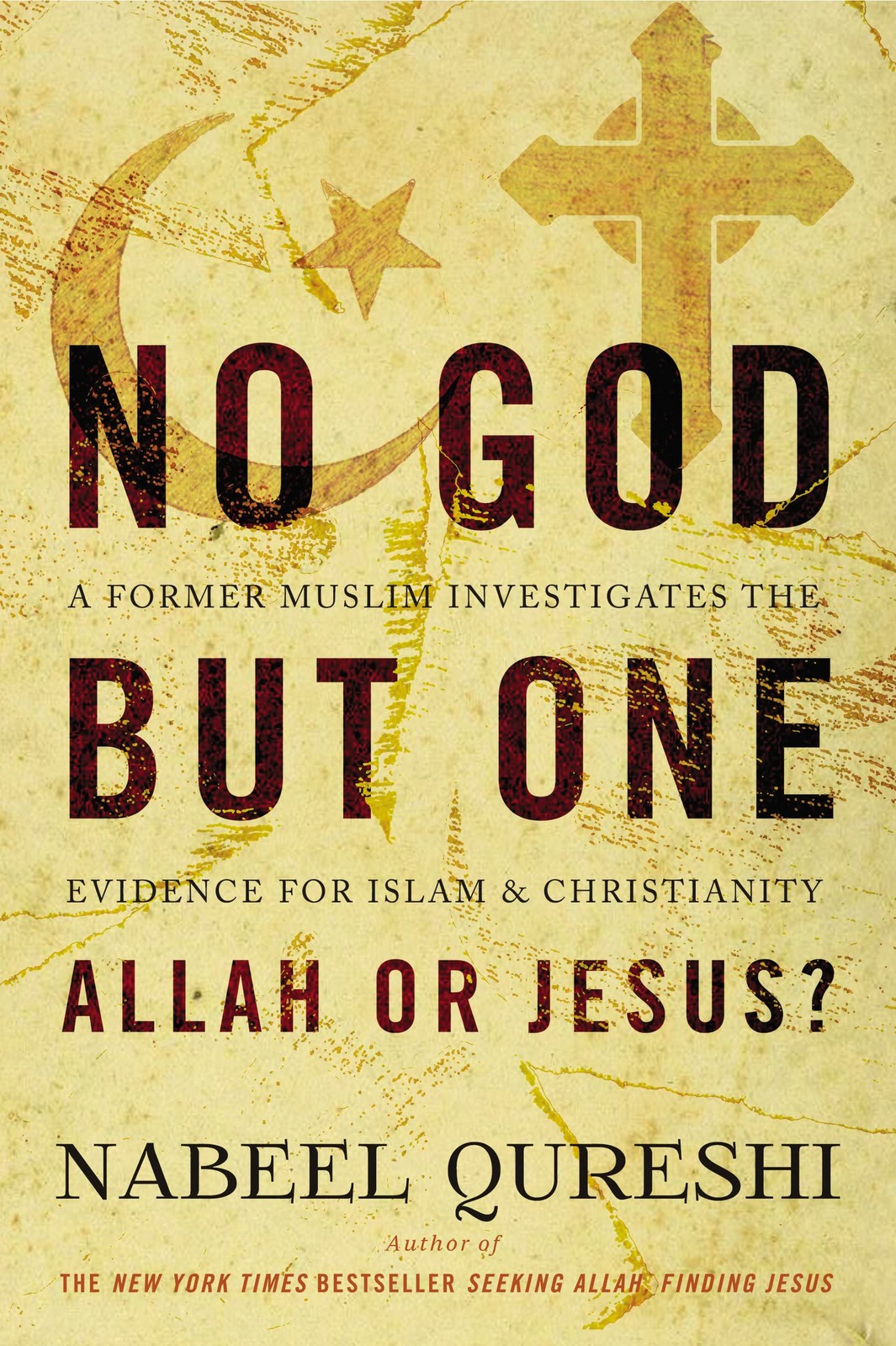 No God but One: Allah or Jesus by Nabeel Qureshi - Paperback - GOOD No God but One: Allah or Jesus by Nabeel Qureshi - Paperback - GOOD