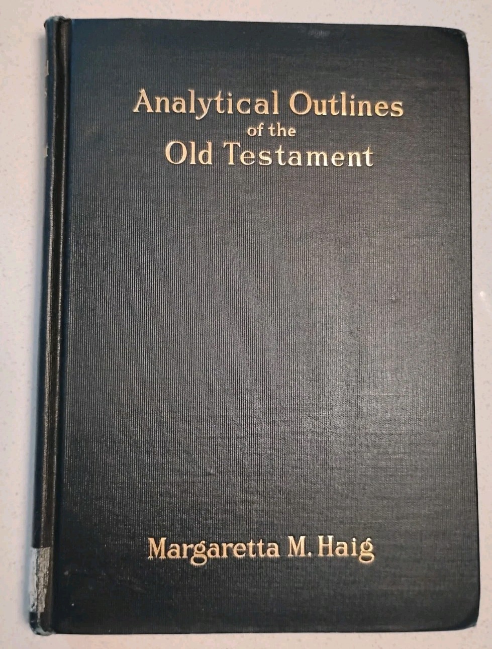 Antique 1911 Analytical Outlines of the Old Testament Margaretta Haig Hardcover