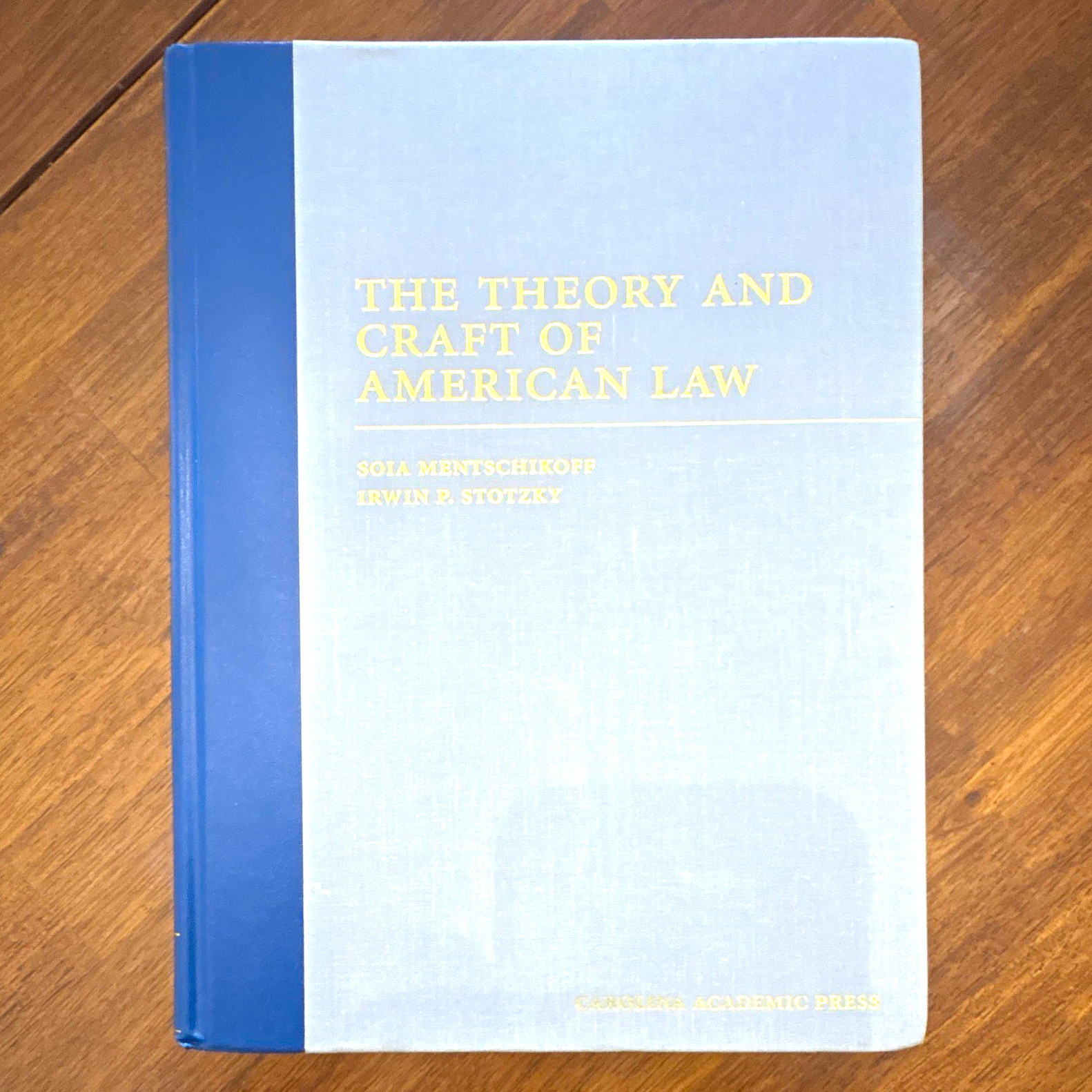 Carolina Academic Press Theory & Craft of American Law Mentschikoff 1981 HC Carolina Academic Press Theory & Craft of American Law Mentschikoff 1981 HC