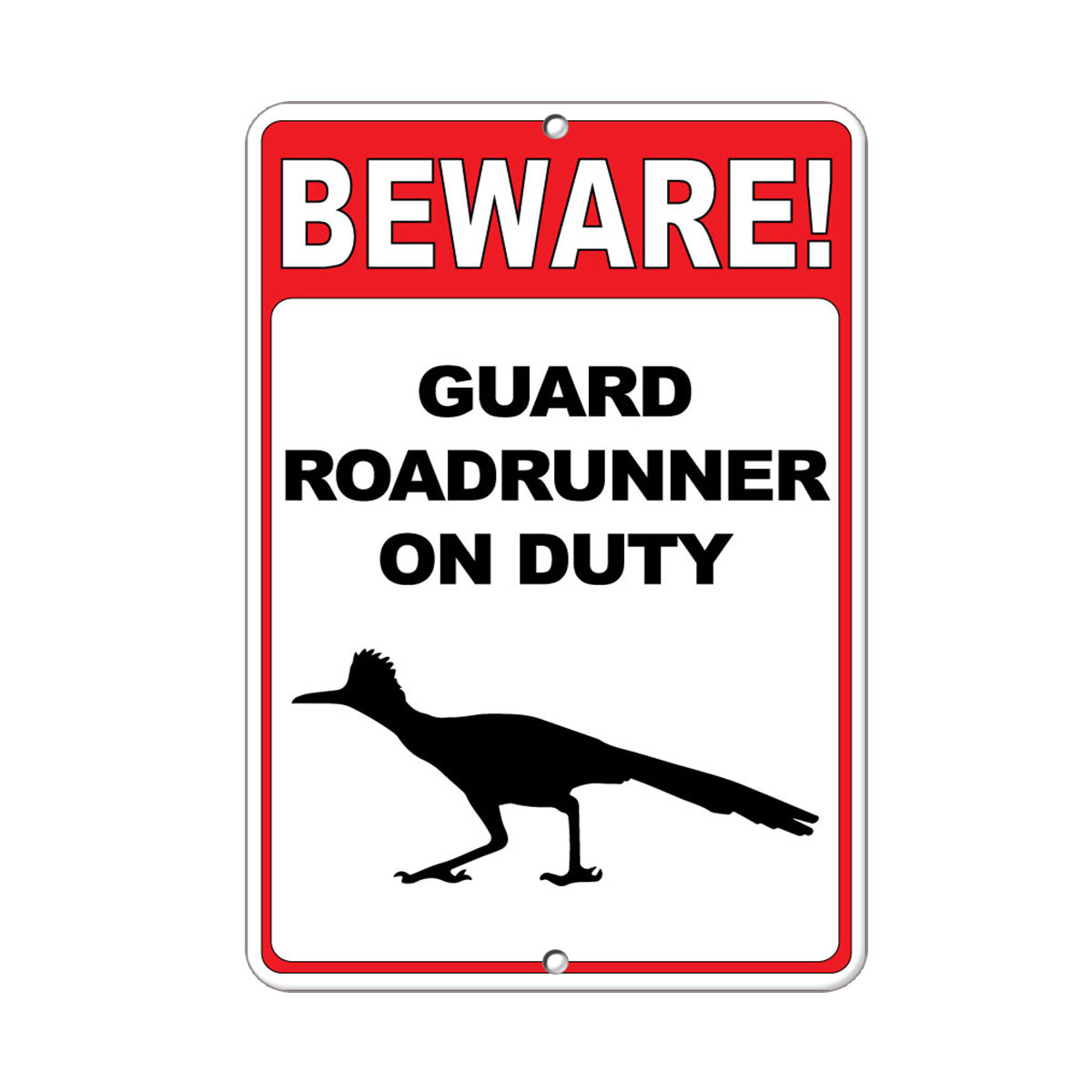 Beware Guard Roadrunner On Duty Funny Quote Aluminum METAL Sign   