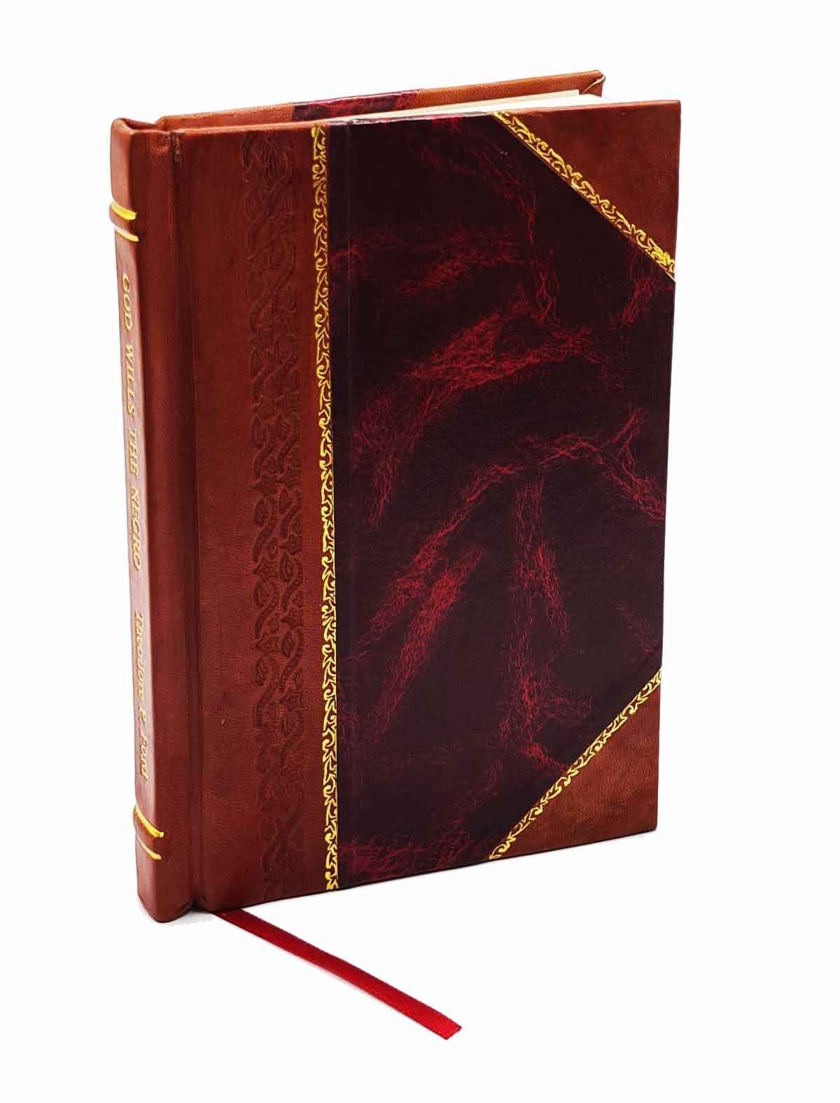 God Wills The Negro; An Anthropological And Geographical Restora [Leather Bound]