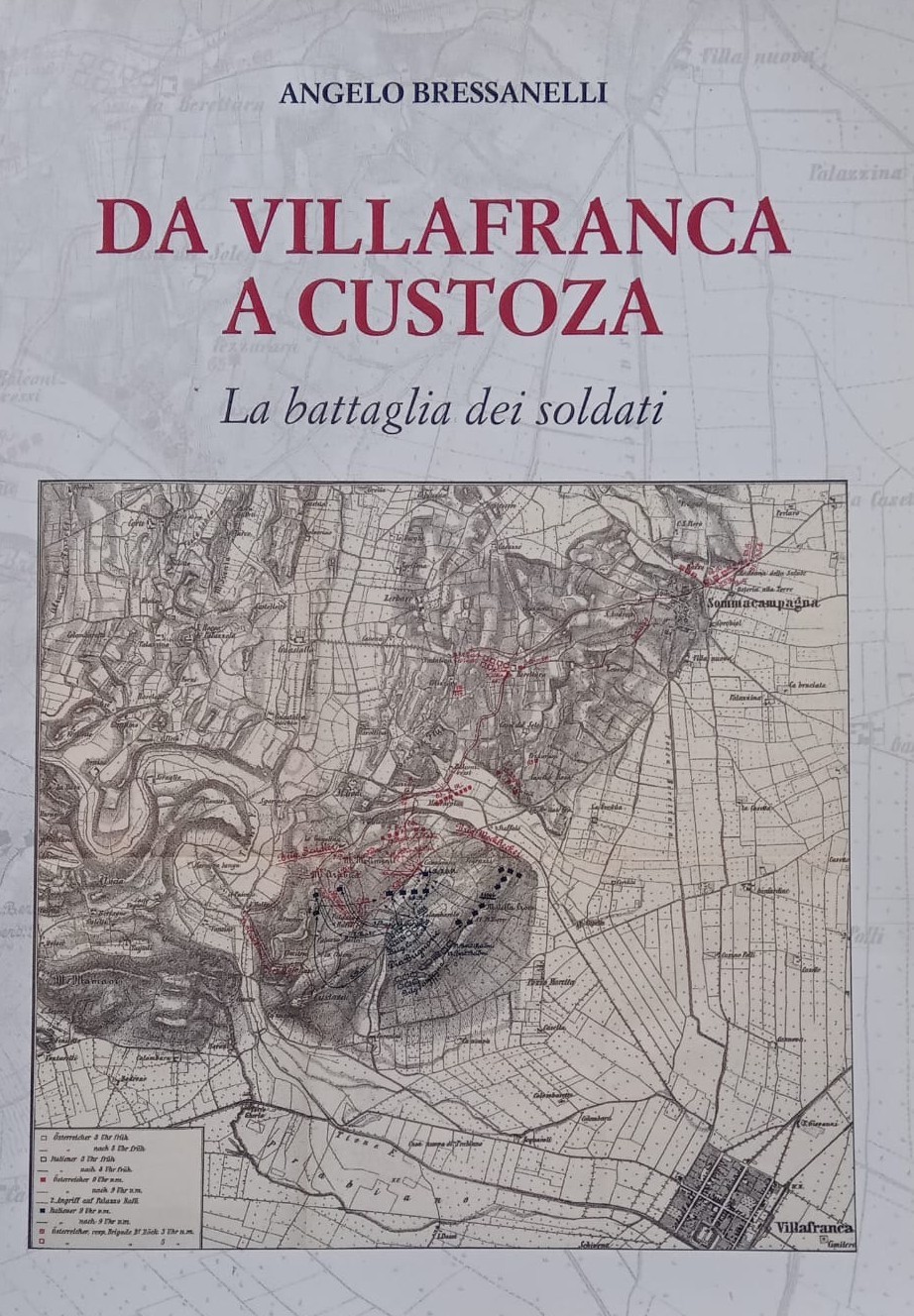 Da Villafranca a Custoza - La battaglia dei soldati Da Villafranca a Custoza - La battaglia dei soldati