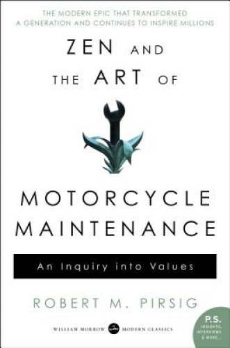 Zen and the Art of Motorcycle Maintenance: An Inquiry Into Values - GOOD Zen and the Art of Motorcycle Maintenance: An Inquiry Into Values - GOOD