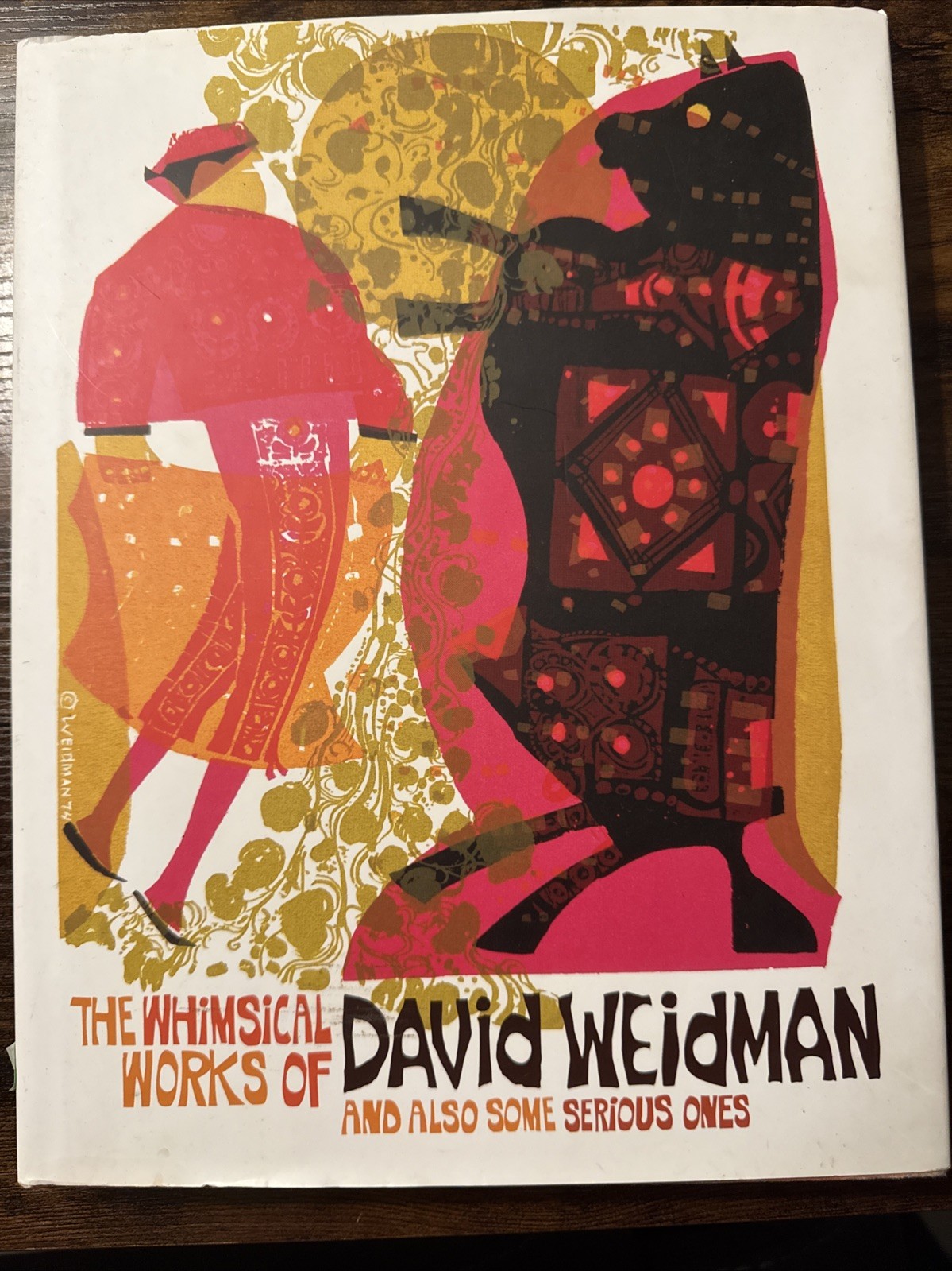 The Whimsical Work of David Weidman and Also Some Serious Ones, Weidman, David, 