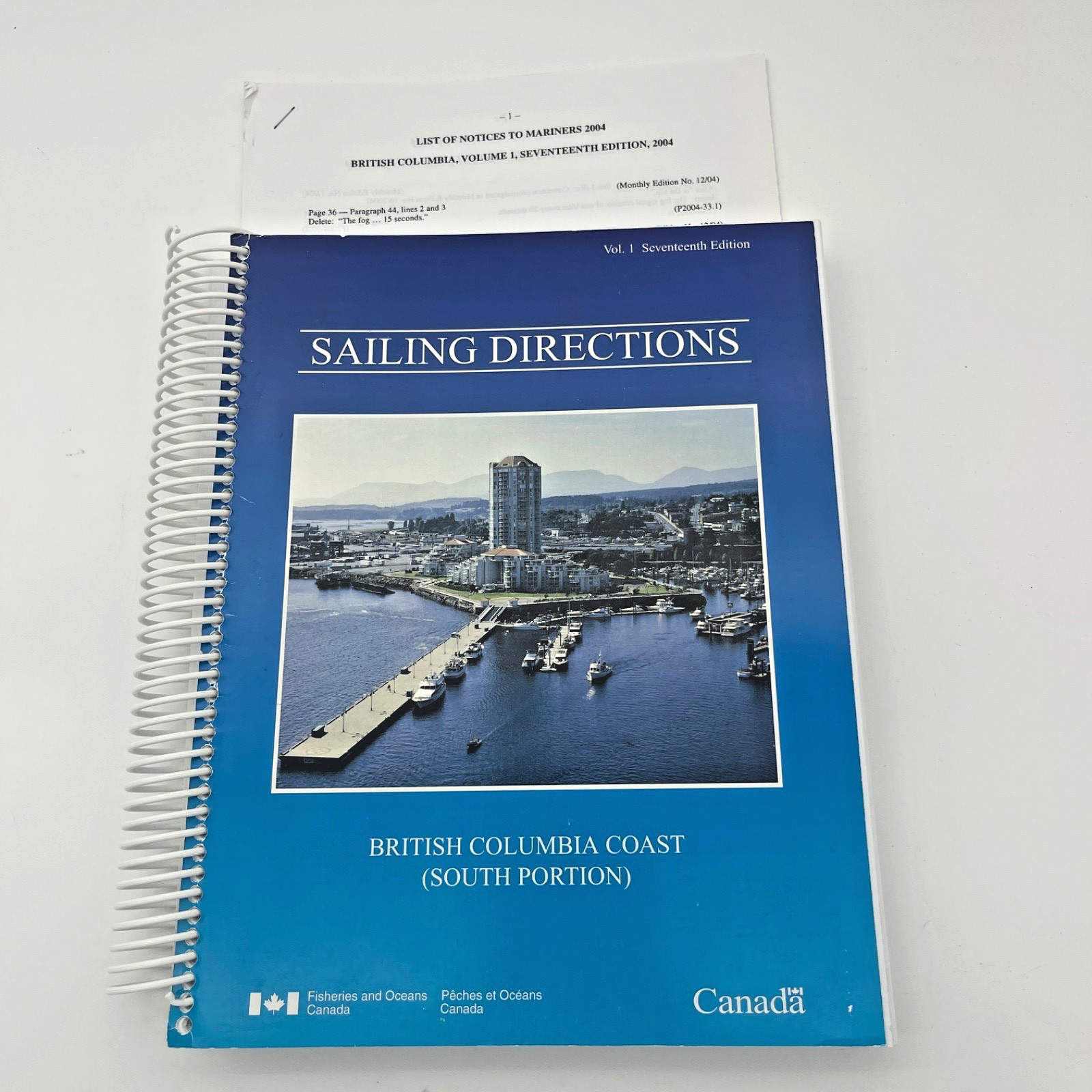 SAILING DIRECTIONS BRITISH COLUMBIA COAST SOUTH PORTION 17th Edition V1 SAILING DIRECTIONS BRITISH COLUMBIA COAST SOUTH PORTION 17th Edition V1