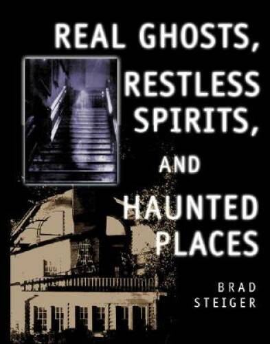 Real Ghosts, Restless Spirits, and Haunted Places - Paperback - GOOD Real Ghosts, Restless Spirits, and Haunted Places - Paperback - GOOD