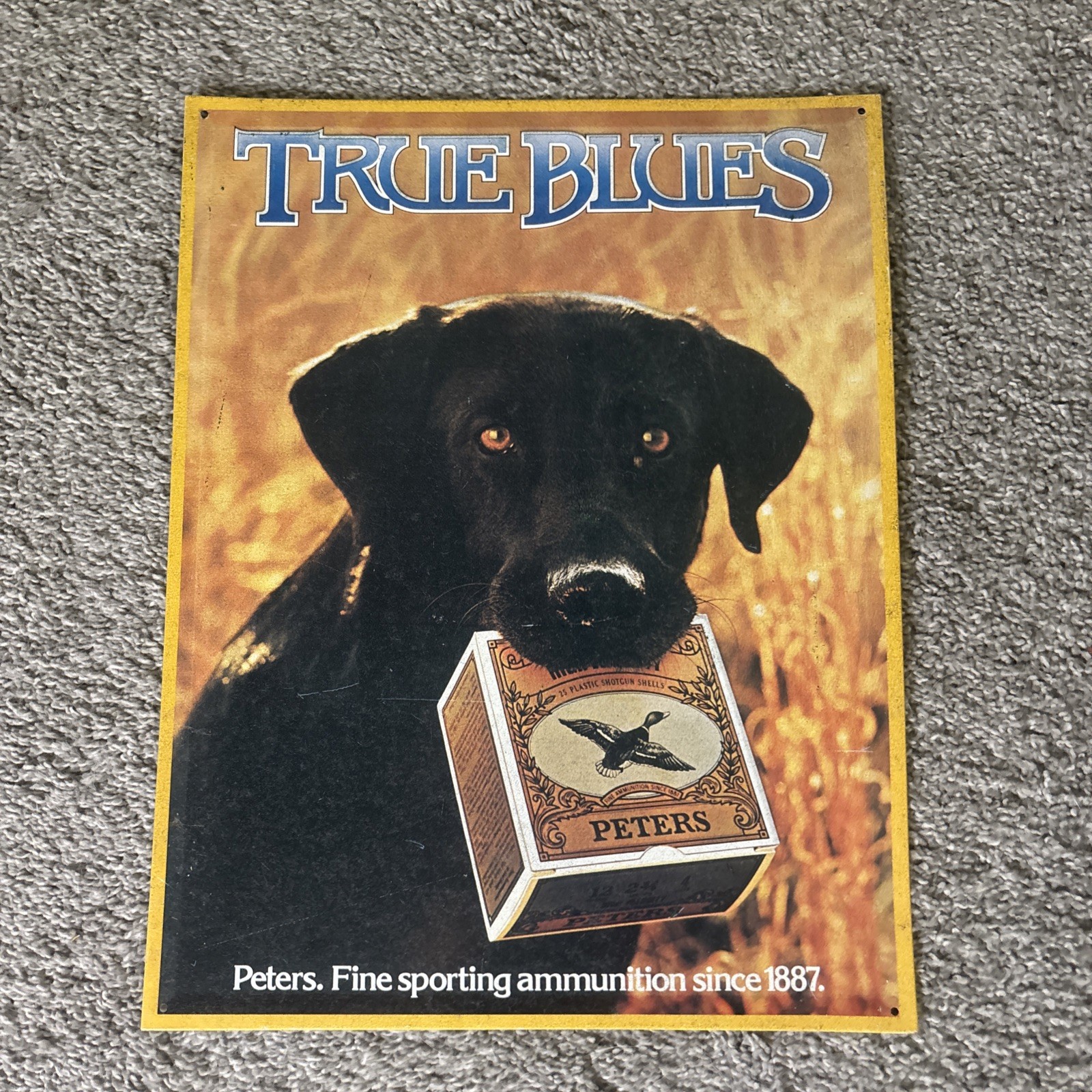 Vintage 1991 True Blues Peters. Fine Sporting Ammunition 16” X 12.5” Metal Sign Vintage 1991 True Blues Peters. Fine Sporting Ammunition 16” X 12.5” Metal Sign
