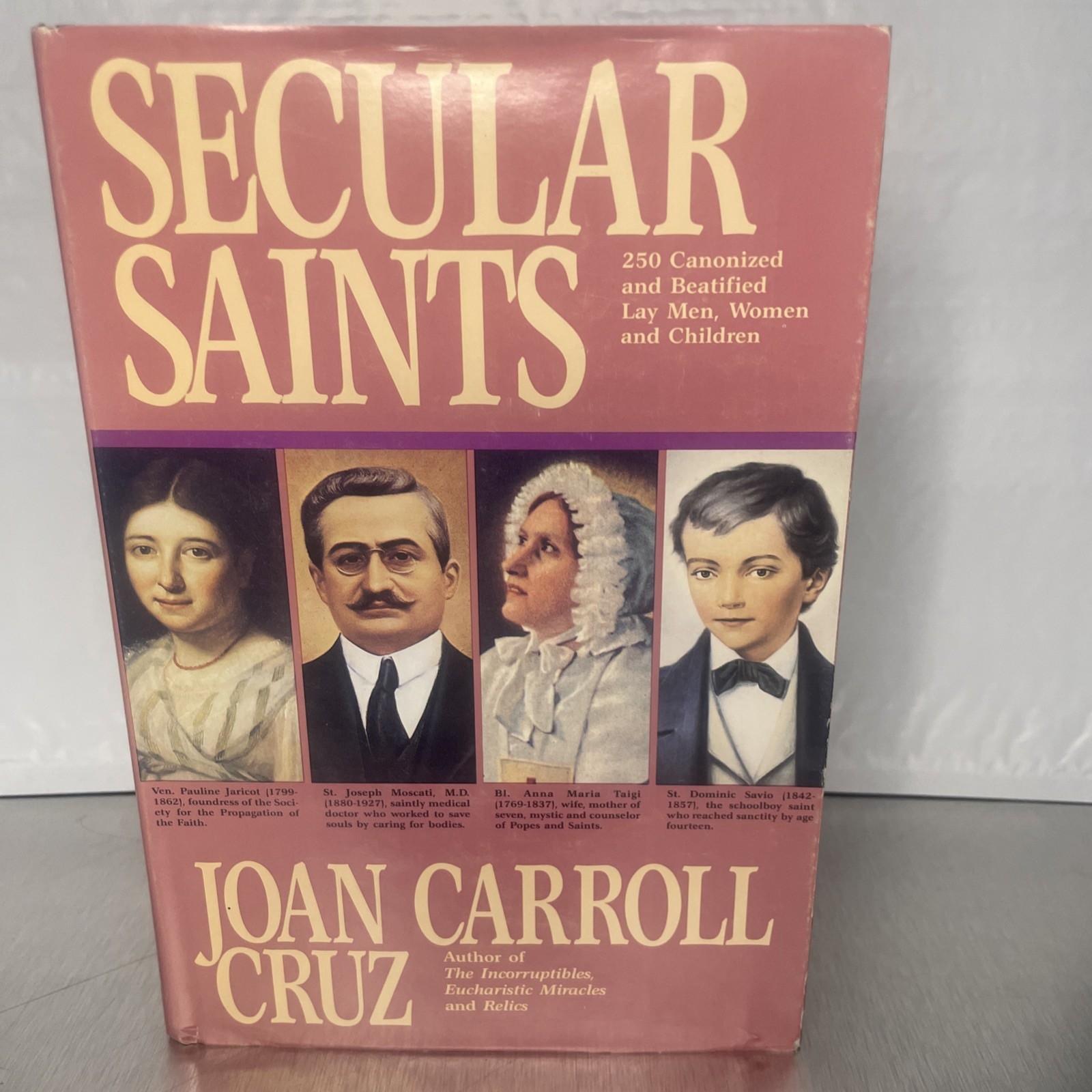 SECULAR SAINTS (JOAN CARROLL CRUZ) (TAN #1738) 1st Edition first printing SECULAR SAINTS (JOAN CARROLL CRUZ) (TAN #1738) 1st Edition first printing