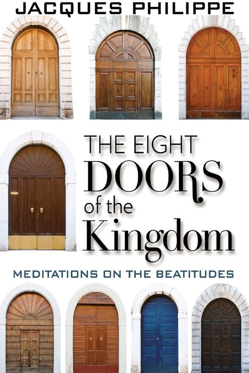 The Eight Doors of the Kingdom: Med..., Fr Jacques Phil