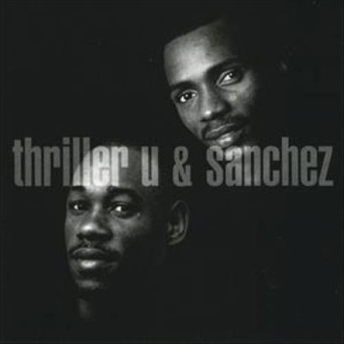 Thriller U & Sanchez - Thriller U & Sanchez (CD) (Mint (M)) - 4336110204