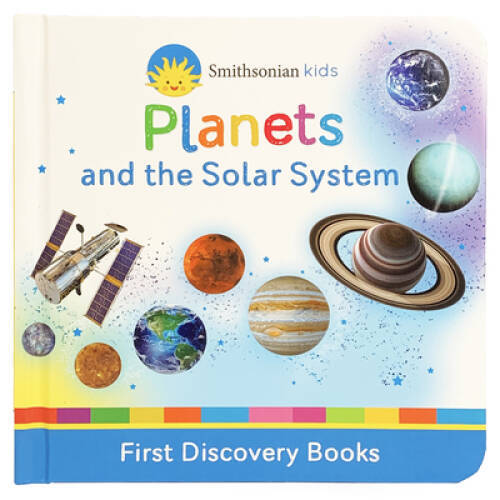 Planets and the Solar System (Smithsonian Kids First Discovery Books) - GOOD Planets and the Solar System (Smithsonian Kids First Discovery Books) - GOOD
