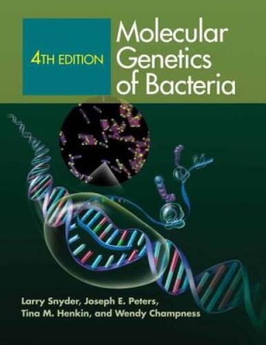 Molecular Genetics of Bacteria, 4th Edition - Hardcover By Snyder,, Larry - GOOD