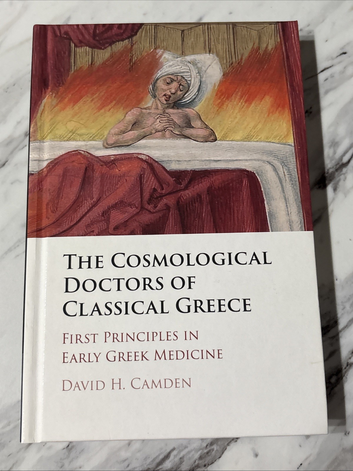 The Cosmological Doctors of Classical Greece David Camden Hardcover Cambridge The Cosmological Doctors of Classical Greece David Camden Hardcover Cambridge