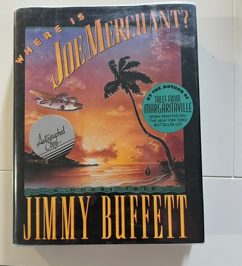SIGNED Where is Joe Merchant? Jimmy Buffett (1st edition 1st print) 1992 SIGNED Where is Joe Merchant? Jimmy Buffett (1st edition 1st print) 1992