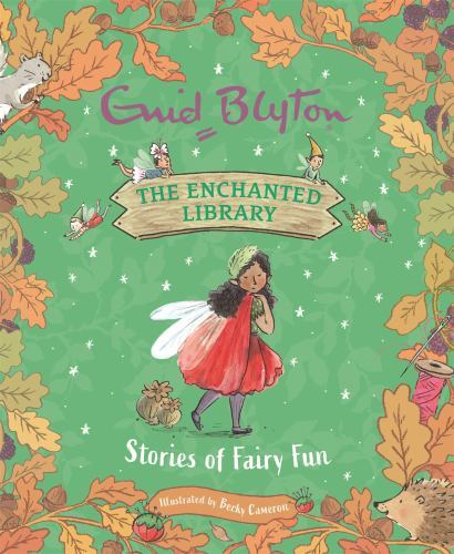 The Enchanted Library: Stories of Fairy Fun by The Enchanted Library: Stories of Fairy Fun by