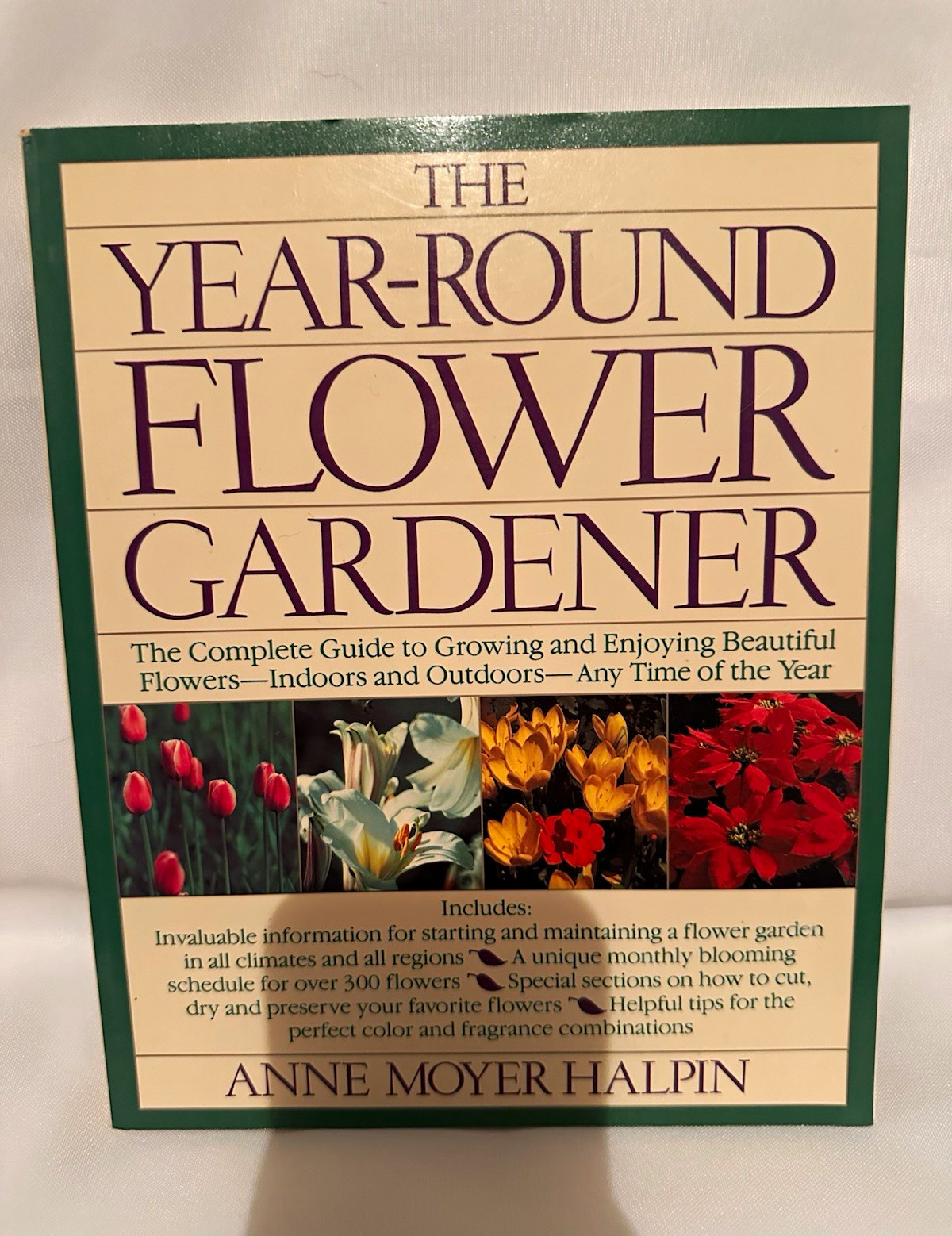 The Year-Round Flower Gardener by Anne Moyer Halpin Paperback Gardening 1989 The Year-Round Flower Gardener by Anne Moyer Halpin Paperback Gardening 1989