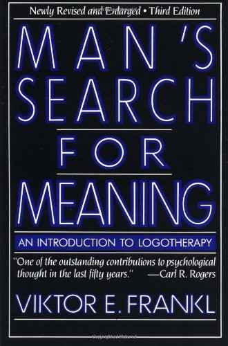 Man\'s Search for Meaning: An Introduction to Logotherapy By Vikt