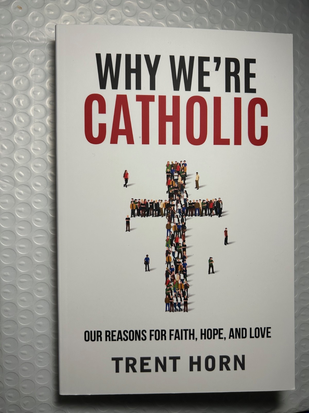 Why We're Catholic - Trent Horn (NEW) $7.00 + Miraculous Medal Free