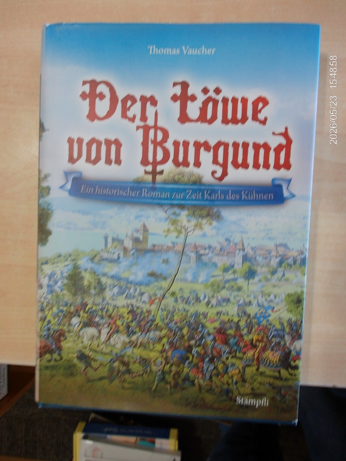 Der Löwe von Burgund: Ein historischer Roman zur Zeit Karls des Kühnen Der Löwe von Burgund: Ein historischer Roman zur Zeit Karls des Kühnen