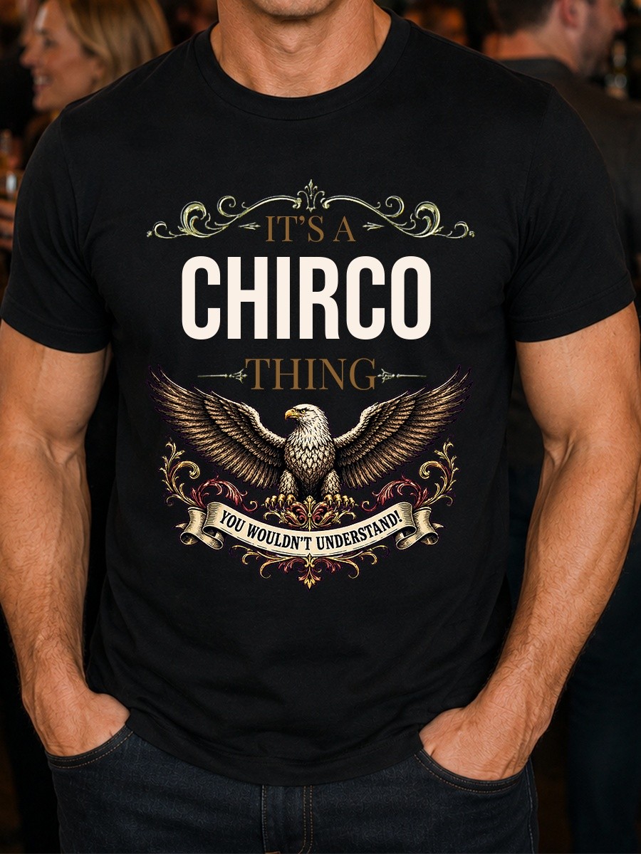 Chirco Family Name Eagle Men\'s T-Shirt Birthday Gift S-5XL