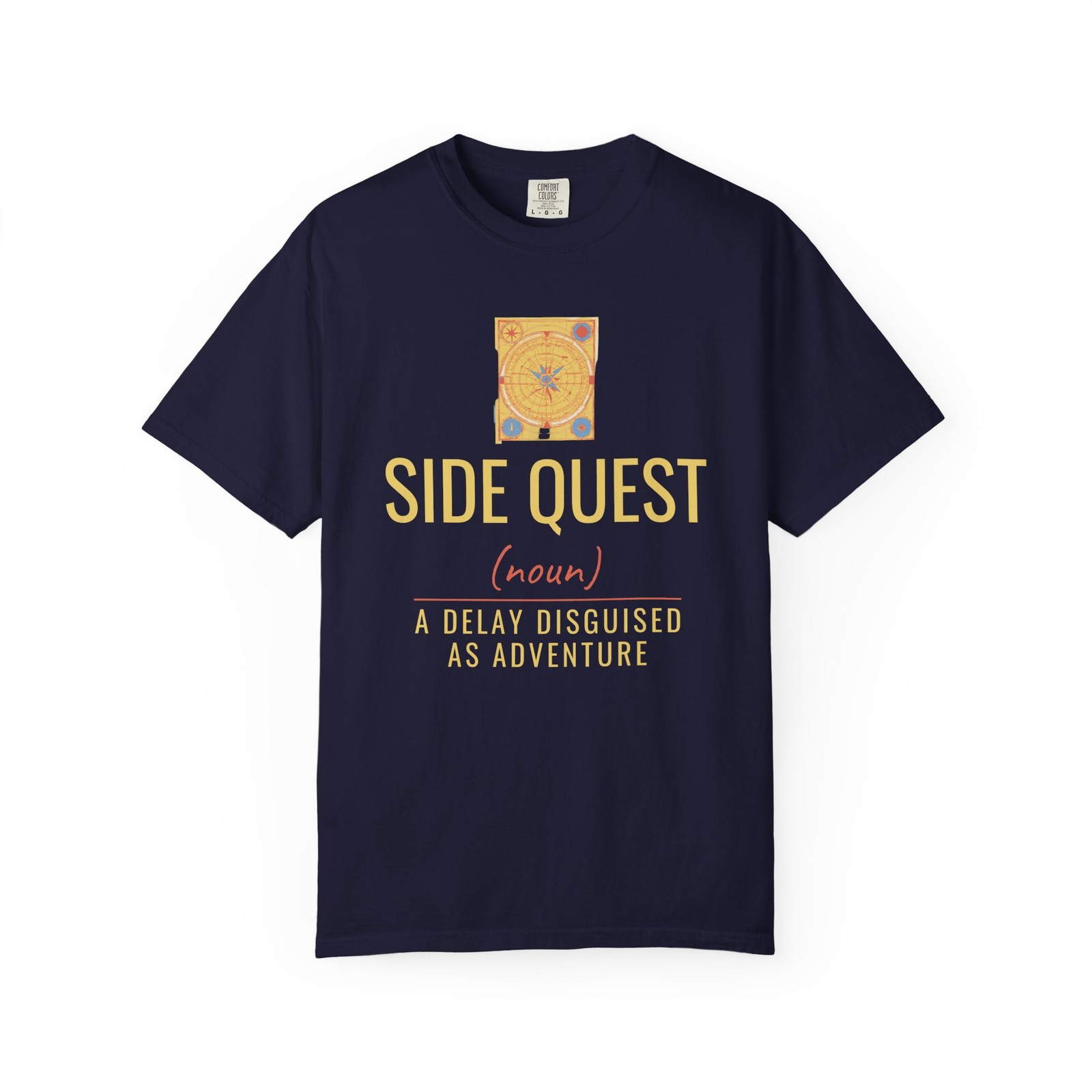 Side Quest A Delay Disguised As Adventure Comfort Colors T-Shirt Side Quest A Delay Disguised As Adventure Comfort Colors T-Shirt