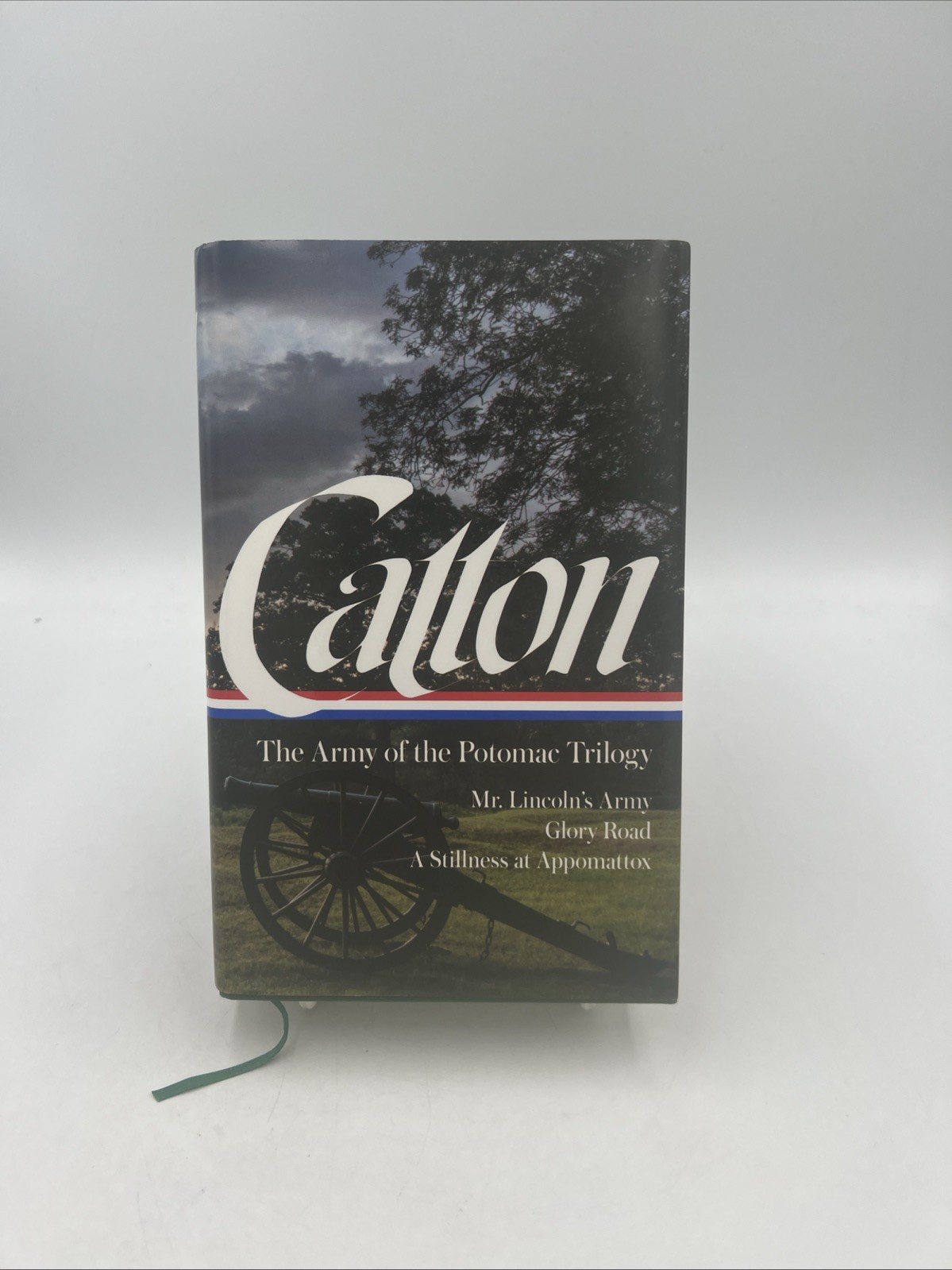 Bruce Catton: the Army of the Potomac Trilogy (LOA #359) : Mr. Lincoln's Army /