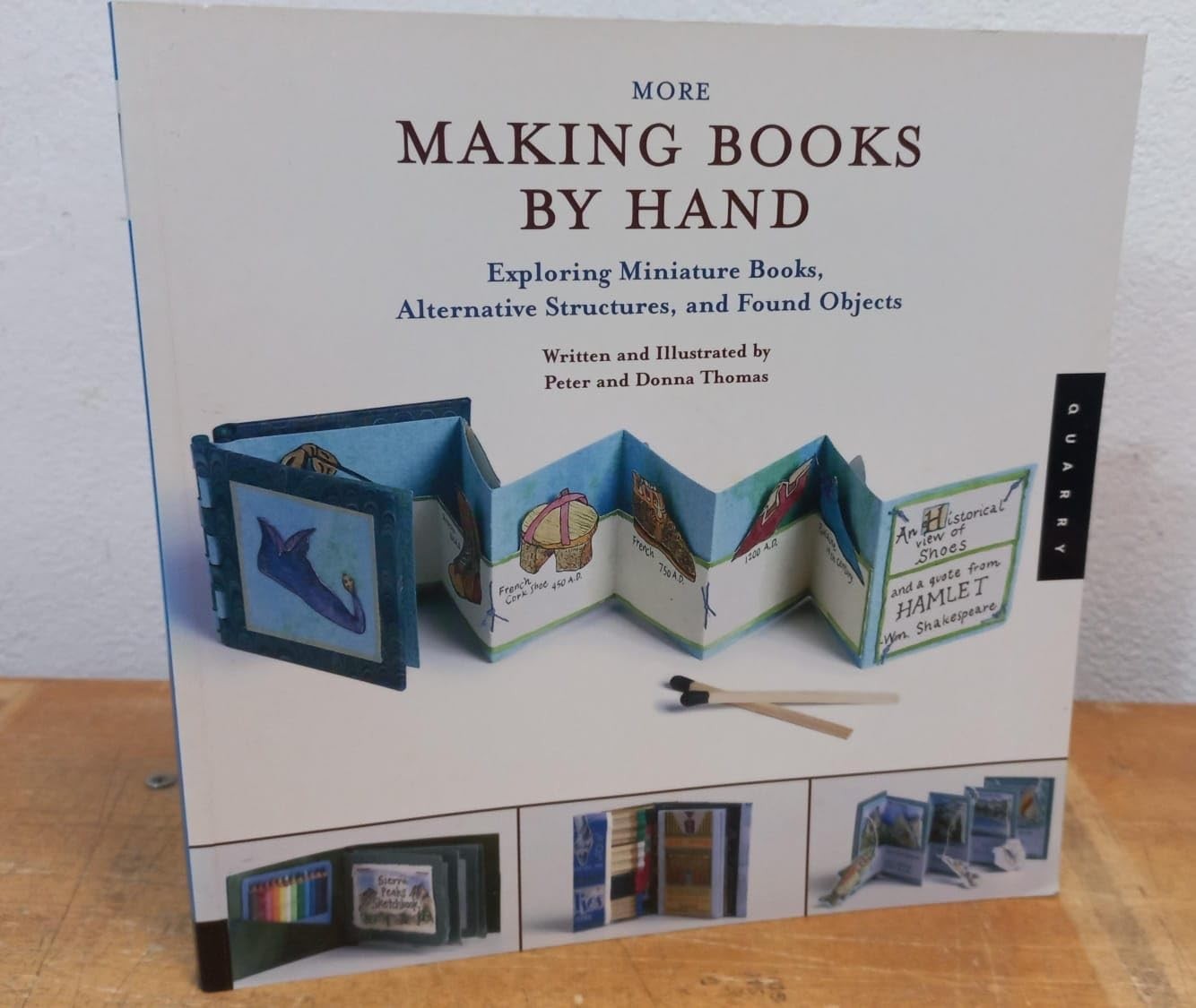 More Making Books By Hand: Exploring Miniature Books, Alternative Structures...