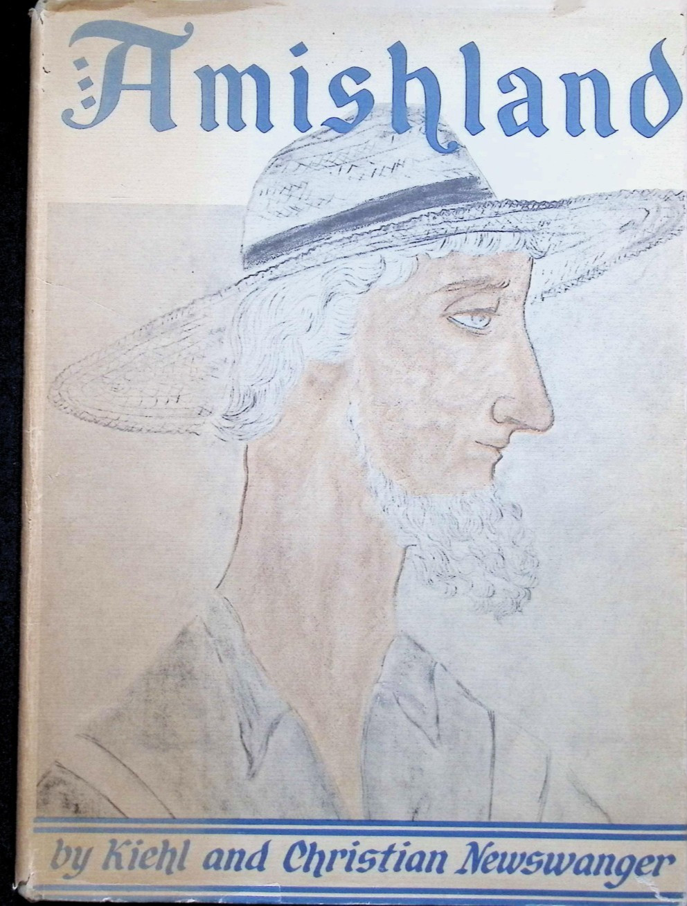 Amishland Kiehl Christian Newswanger 1954 SIGNED Both Authors Amish Pennsylvania