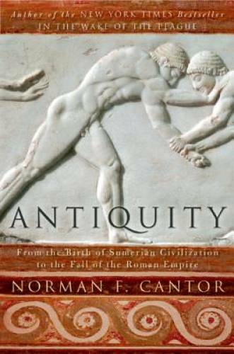 Antiquity: From the Birth of Sumerian Civilization to the Fall of the Rom - GOOD Antiquity: From the Birth of Sumerian Civilization to the Fall of the Rom - GOOD
