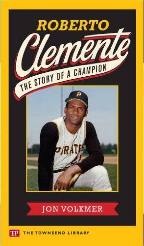 Roberto Clemente: The Story of a Champion (Townsend Library) - VERY GOOD Roberto Clemente: The Story of a Champion (Townsend Library) - VERY GOOD