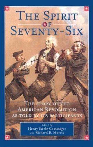Spirit of Seventy-Six by Richard B. Morris (Hardcover) Spirit of Seventy-Six by Richard B. Morris (Hardcover)