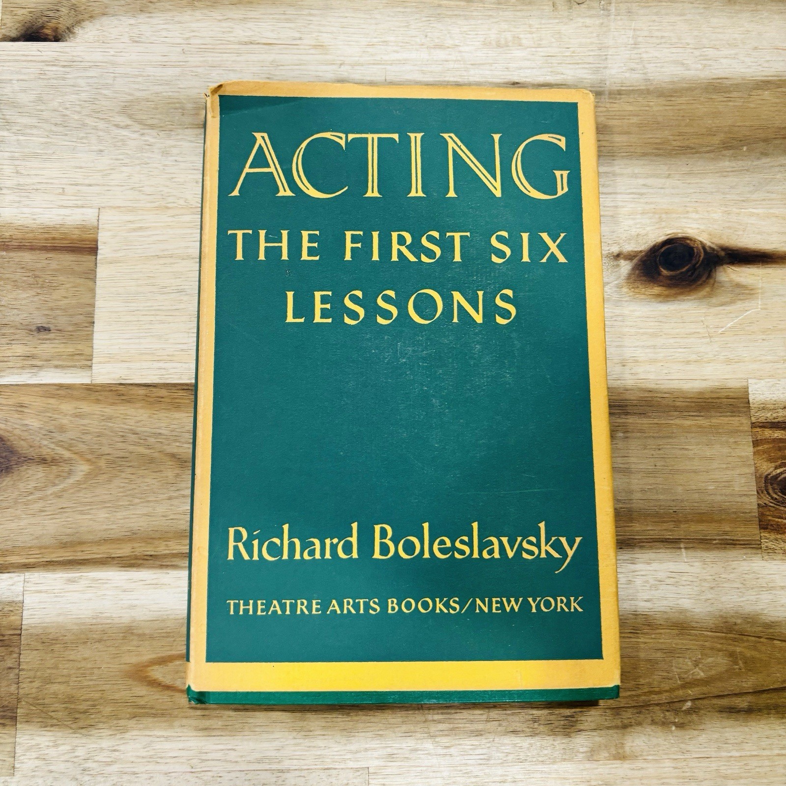Richard Boleslavsky ACTING: THE FIRST SIX LESSONS Hardcover Book Vintage 1949 Richard Boleslavsky ACTING: THE FIRST SIX LESSONS Hardcover Book Vintage 1949