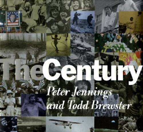 The Century - Hardcover By Jennings, Peter - GOOD The Century - Hardcover By Jennings, Peter - GOOD