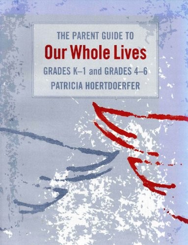 The parent guide to Our whole lives..., Hoertdoerfer Pa