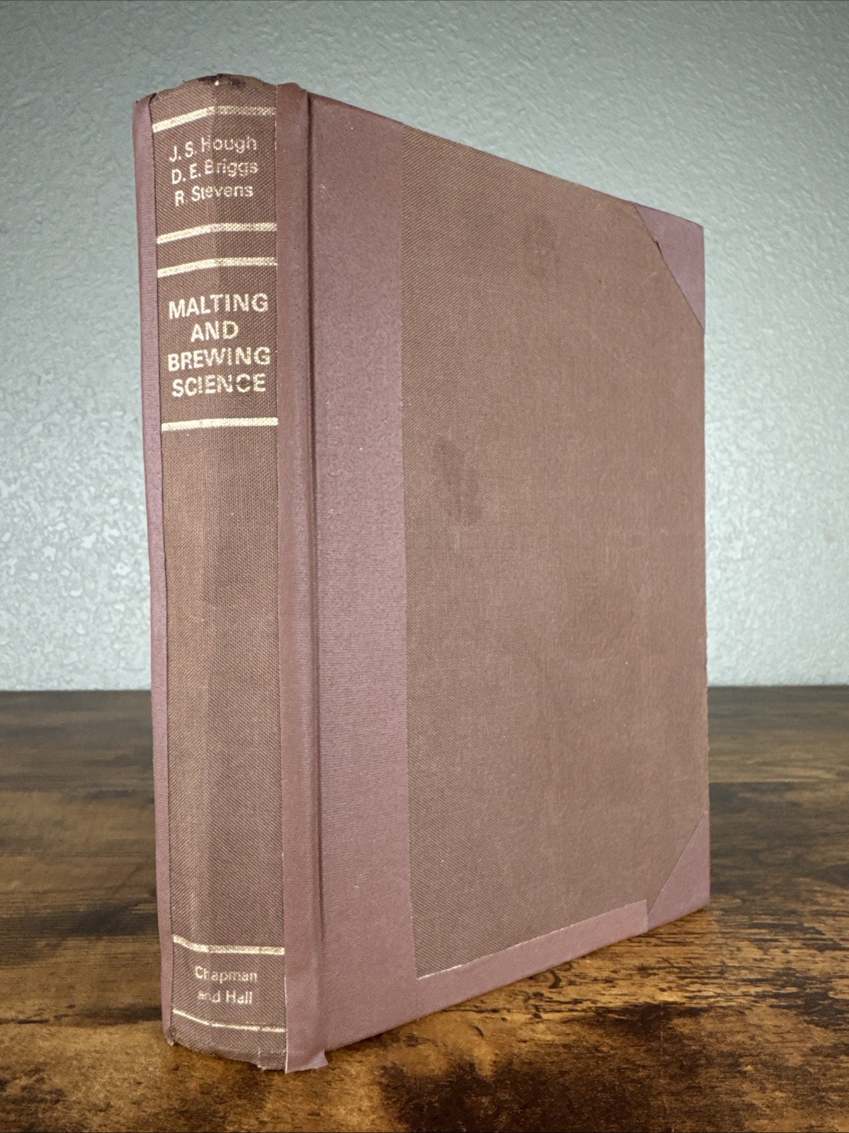 Malting And Brewing Science J.S. Hough D.E. Briggs R. Stevens 1975