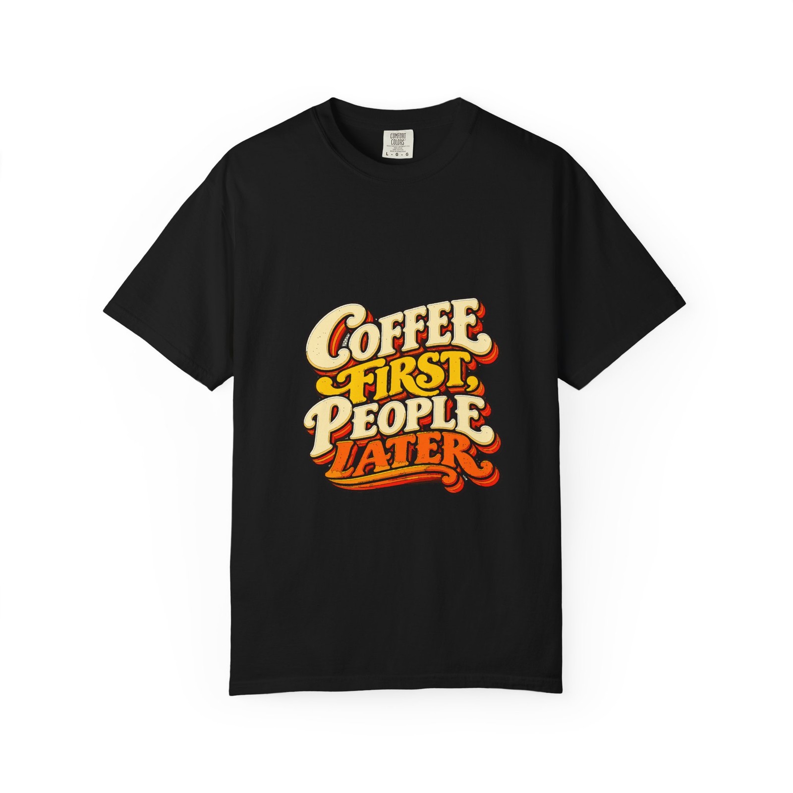 Coffe First People Later Shirt Retro Vintage Coffee Lover Tee, Funny Graphic Coffe First People Later Shirt Retro Vintage Coffee Lover Tee, Funny Graphic