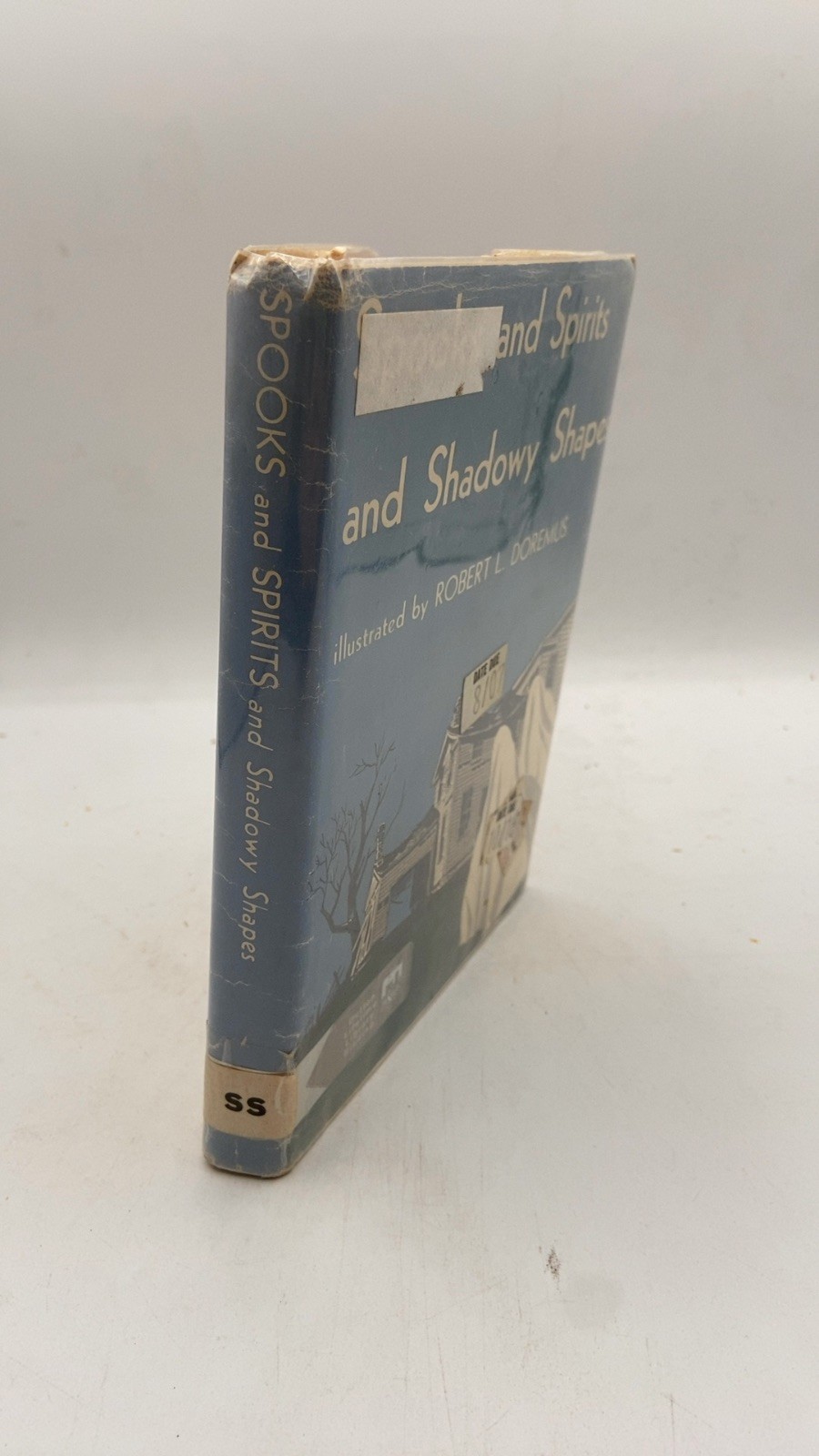 Spooks and Spirits and Shadowy Shapes Robert L. Doremus Hardcover Thirteenth ...