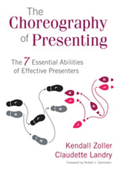 The Choreography of Presenting: The..., Kendall V Zolle