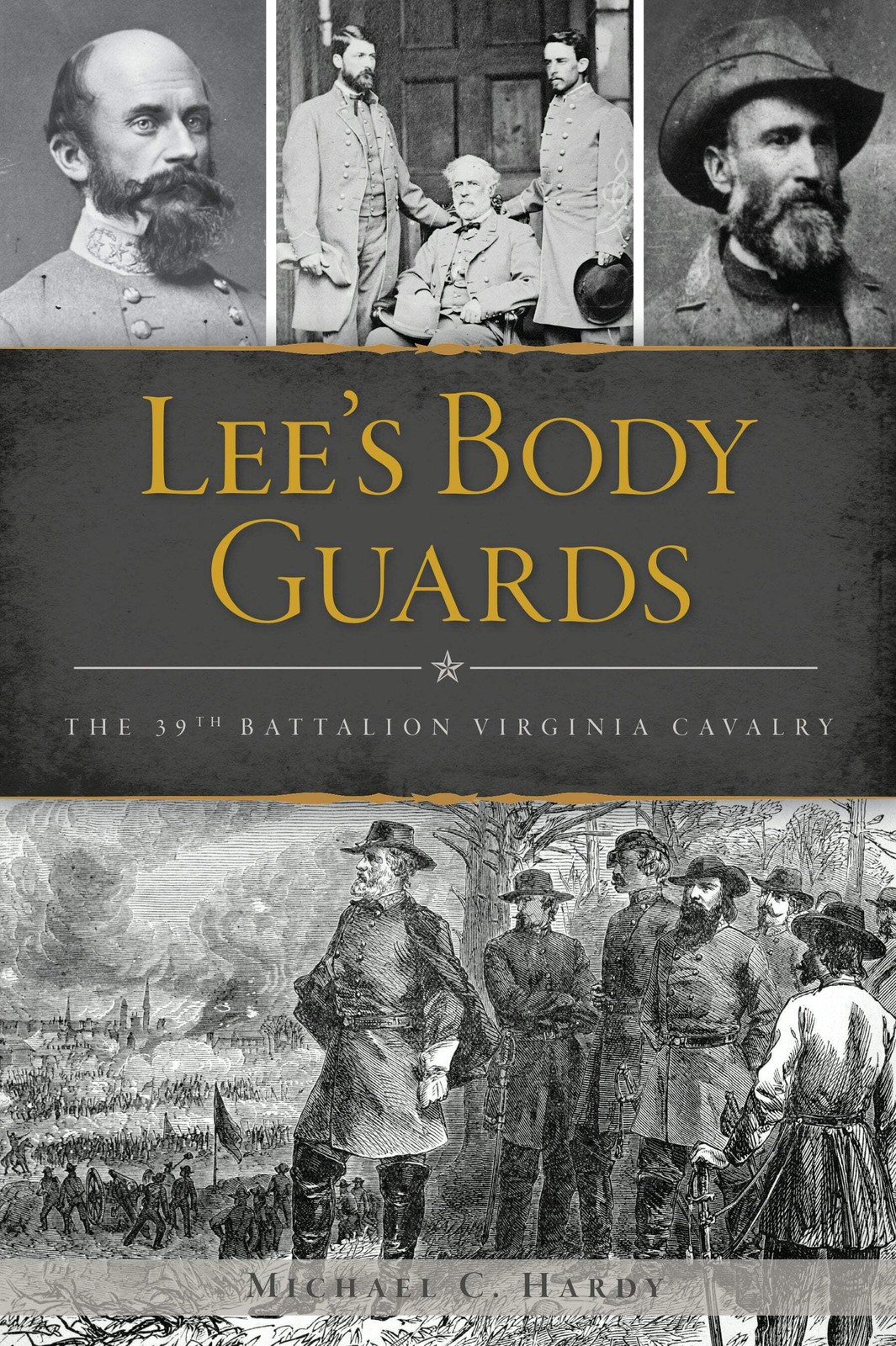 NEW The History Press Lee\'s Body Guards, VA 9781467141505 Civil War Series Trade