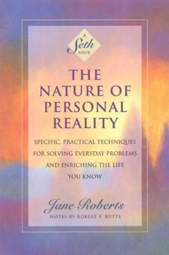 The Nature of Personal Reality: Specific, Practical Techniques for Solvin - GOOD The Nature of Personal Reality: Specific, Practical Techniques for Solvin - GOOD