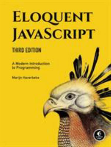 Eloquent JavaScript, 3rd Edition : A Modern Introduction to Programming by... Eloquent JavaScript, 3rd Edition : A Modern Introduction to Programming by...