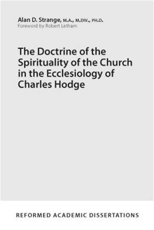 The Doctrine of the Spirituality of the Church in the Ecclesiology of Charles Ho