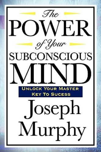 The Power of Your Subconscious Mind - Paperback By Murphy, Joseph - VERY GOOD The Power of Your Subconscious Mind - Paperback By Murphy, Joseph - VERY GOOD