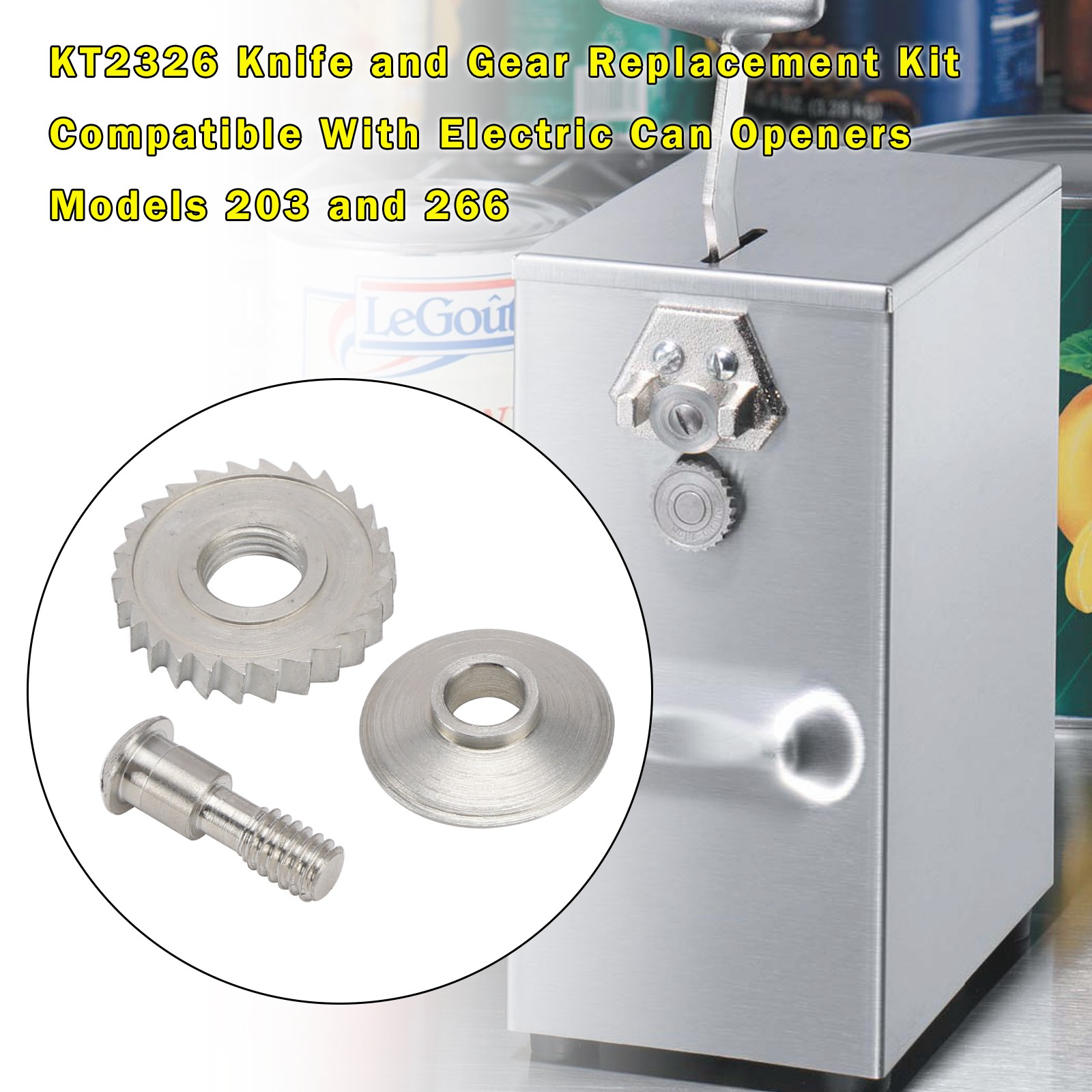 ⚙️KT2326 Replacement Knife And Gear Kits For 203 And 266 Electric Can Openers