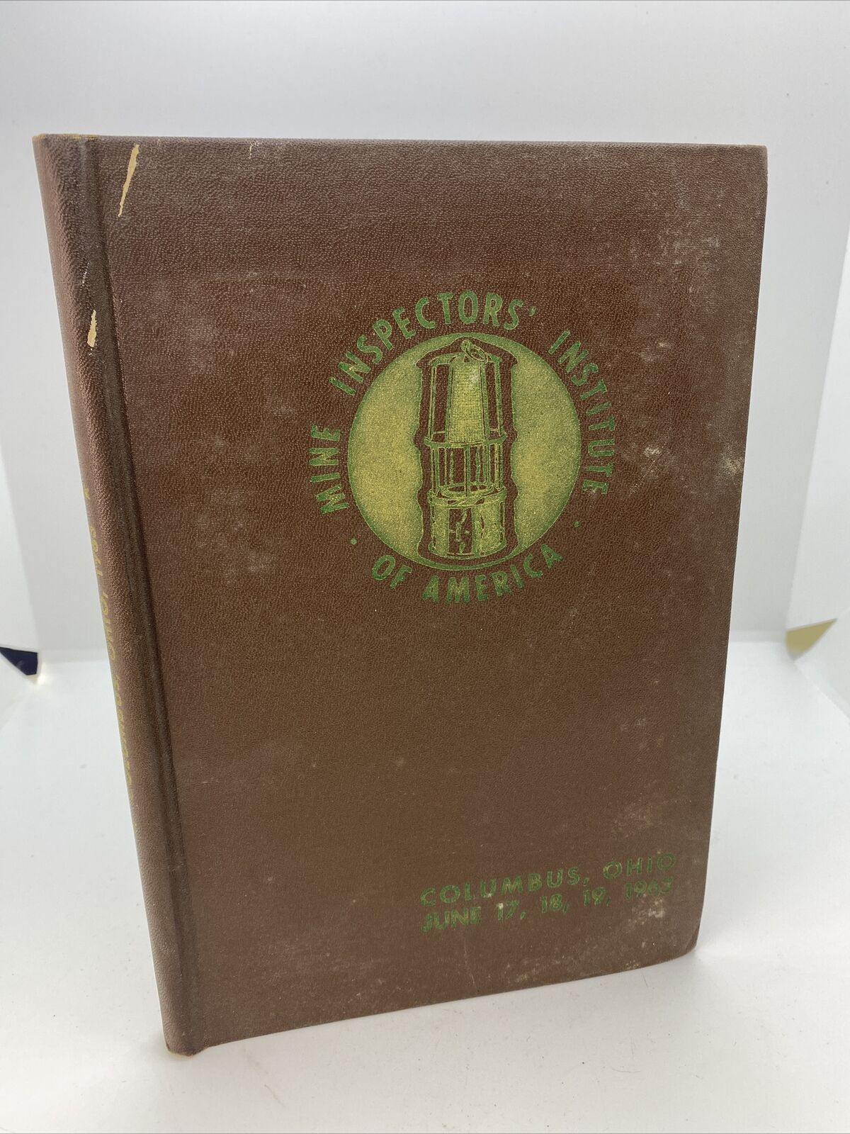 Proceedings of the Fifty-Third Convention Mine Inspectors\' Inst. of America 1963 Proceedings of the Fifty-Third Convention Mine Inspectors\' Inst. of America 1963