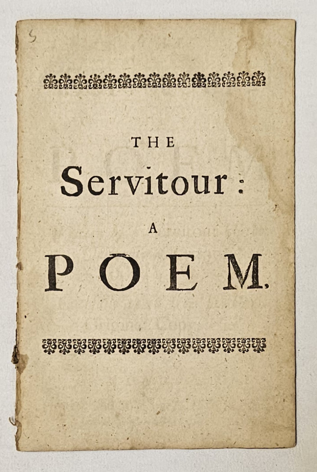1709 The Servitour Oxford University Satire Henry Hills 1st Edition Foxon S222