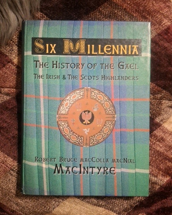 Limited Edition Signed/Inscribed Six Millennia: History of the Gael MacIntyre
